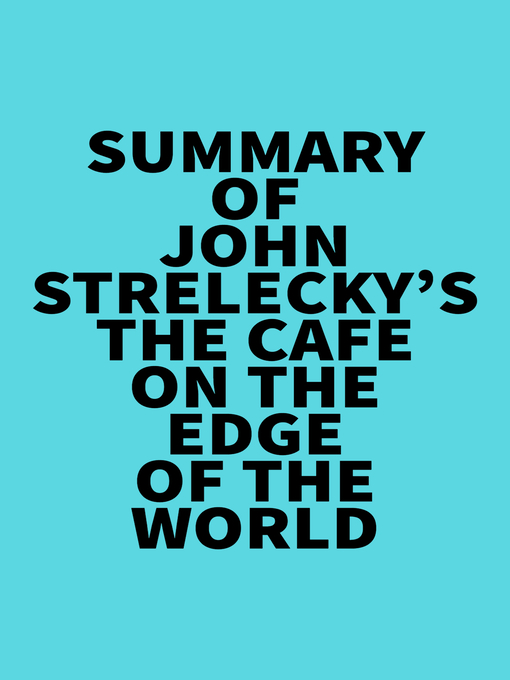 Libby Summary Of John Strelecky s The Cafe On The Edge Of The World Libby summary of john strelecky s the cafe on the edge of the world